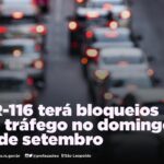 BR-116 terá bloqueios no tráfego no domingo, 11 de setembro